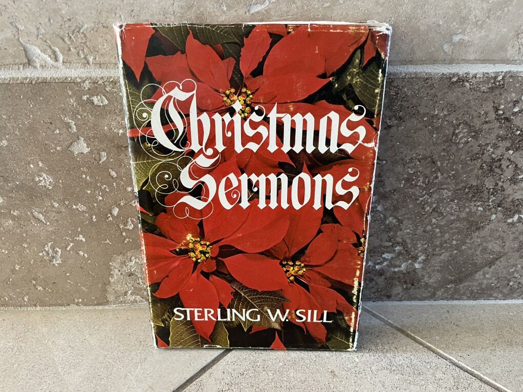 Christmas Sermons By Sterling W Sill 1973