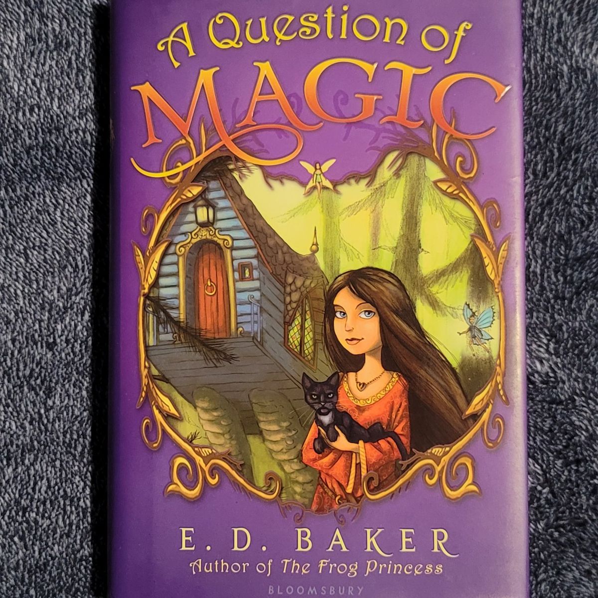 A Question of Magic by E D Baker