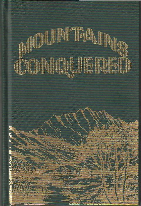 Mountains Conquered-the Story of Morgan with Biographies