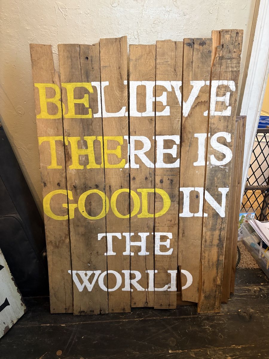 Handmade "Believe There Is Good in the World" Pallet Wood Sign - Rustic Wall Decor
