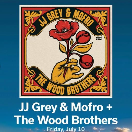 2 tix JJ Grey & Mofro + The Wood Brothers Friday, July 10, 2026