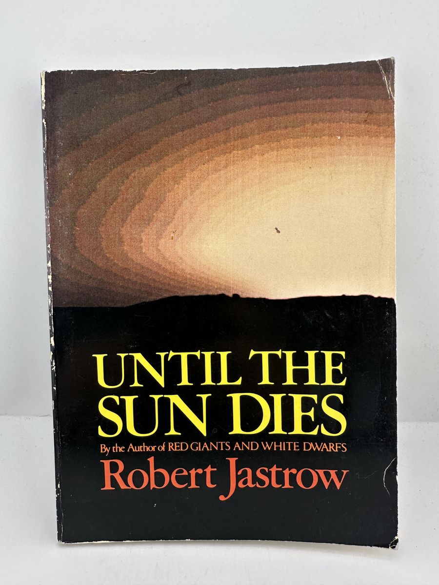 Until the Sun Dies Robert Jastrow 1977 PB Astronomy Science Vintage