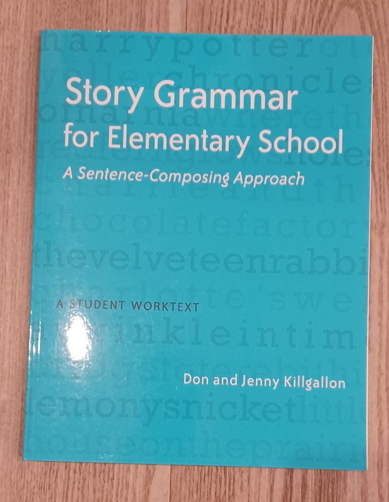 Story Grammar for Elementary School by Don and Jenny Killgallon - A Student Worktext