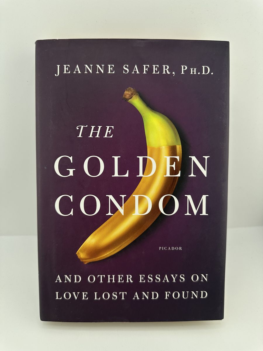 Golden Condom Jeanne Safer HC Essays Love Relationships Psychology