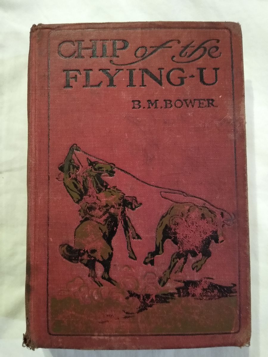Antique Book Entitled “Chip of the Flying-U”