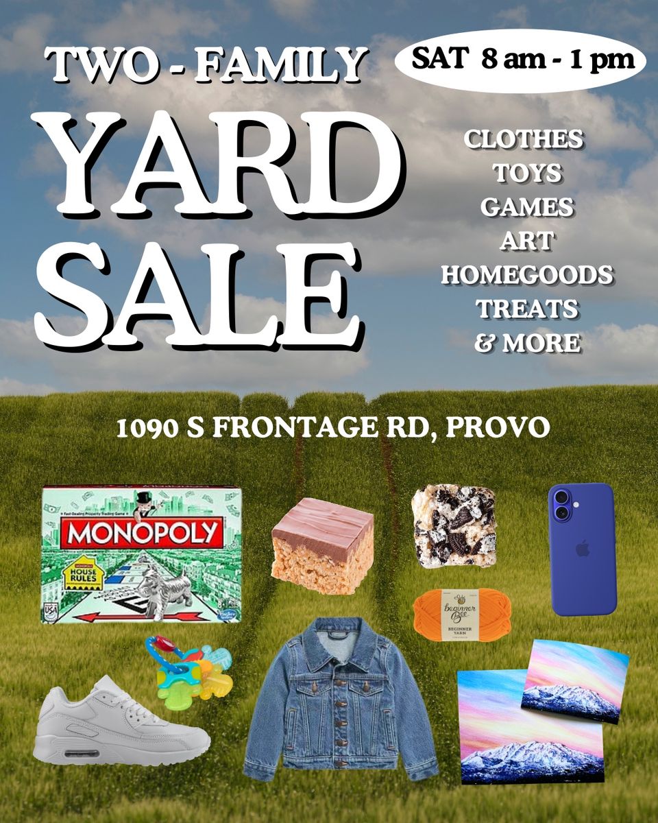 Two-Family Yard Sale - Clothes, Toys, Games, Art, Homegoods, Treats & More!