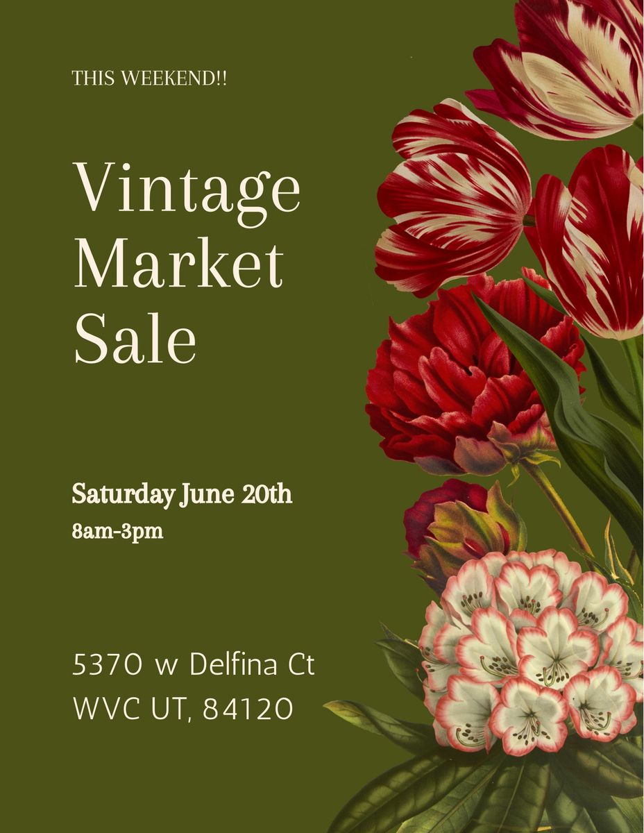 Vintage Market Sale - Saturday June 20th, 8am-3pm - WVC UT, 84120