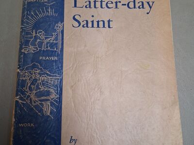 What it Means to be a Latter-day Saint—1948/1952 LDS Intermediate Sunday School Manual