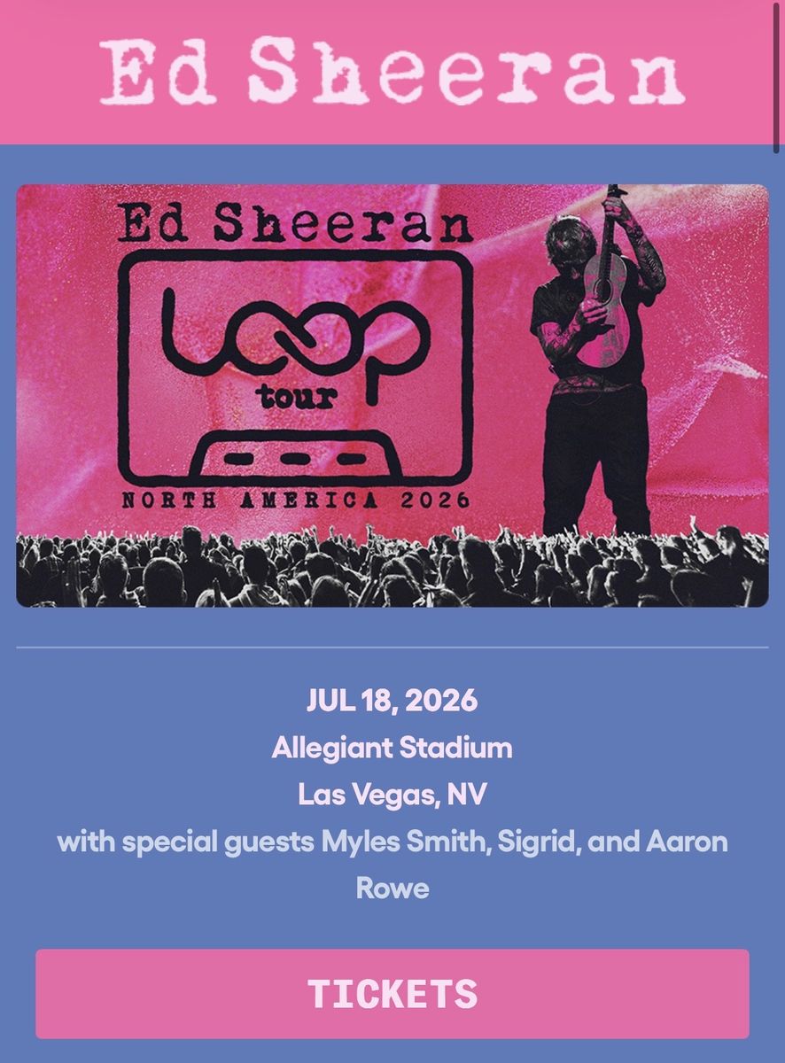 Ed Sheeran Stadium Loop Tour Sat July 18