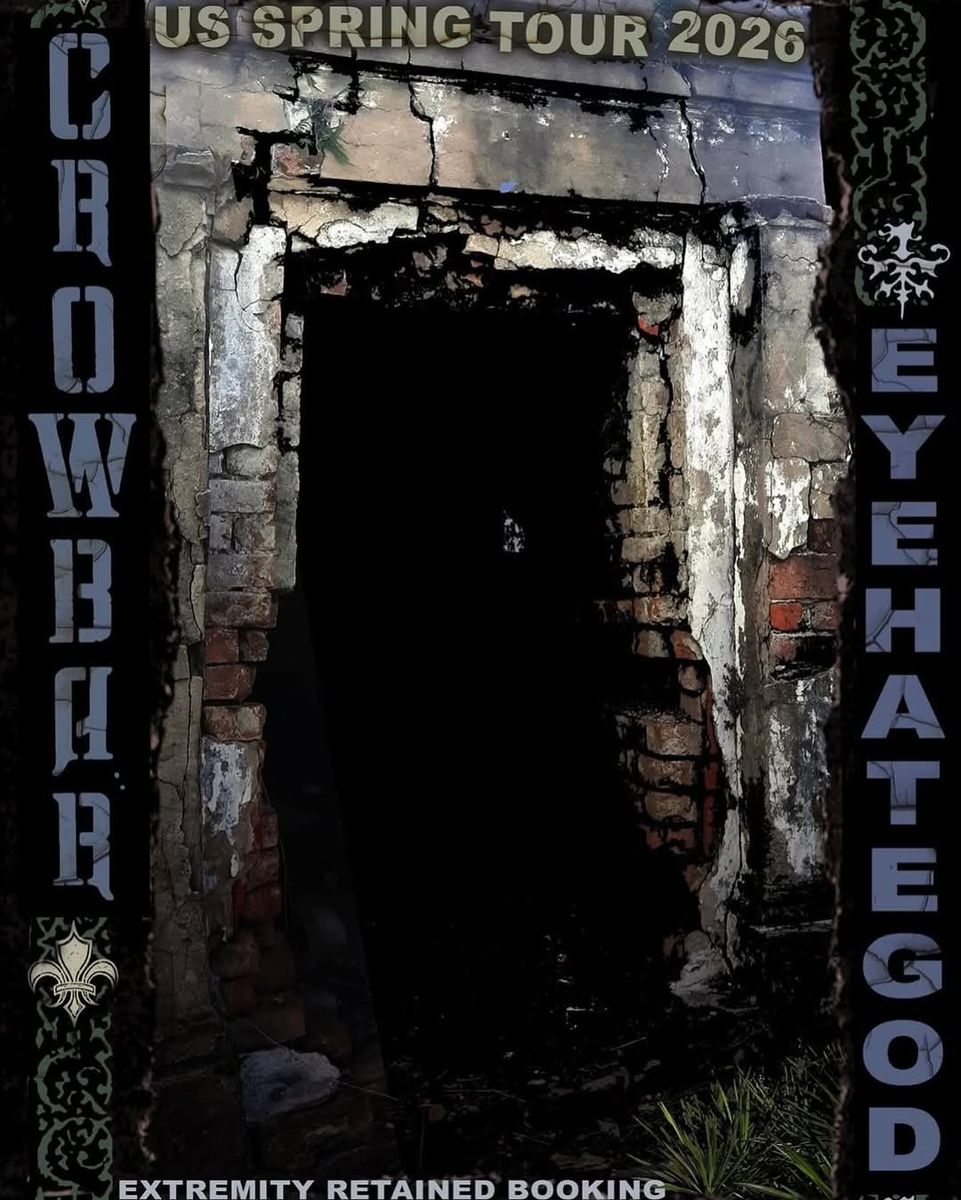 Crowbar / Eyehategod Ticket - 4/5 Evening Show - $40