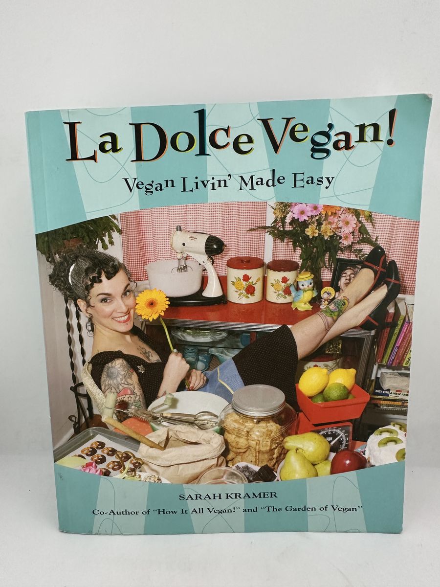 La Dolce Vegan Sarah Kramer Vegan Livin Made Easy Cookbook Paperback