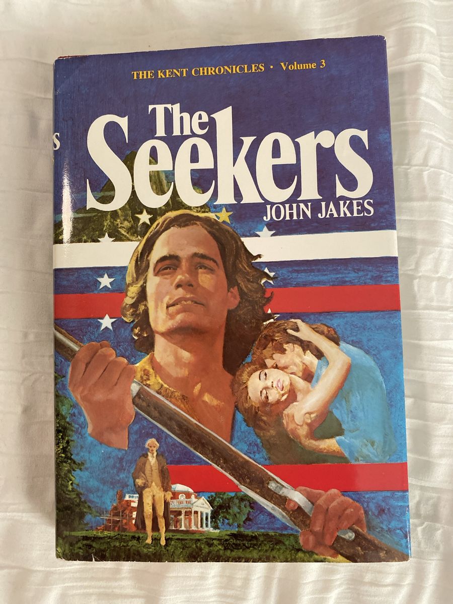 The Seekers by John Jakes - The Kent Chronicles Volume 3 Historical Fiction Novel