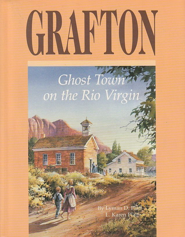 Grafton: Ghost Town on the Rio Virgin