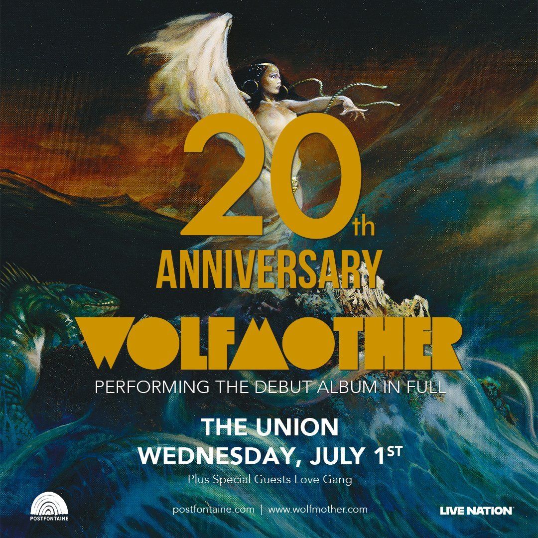 Wolfmother 20th Anniversary Concert Ticket - The Union, July 1st w/ Love Gang