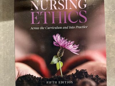 Nursing Ethics: Across the Curriculum and Into Practice 5th Edition Textbook