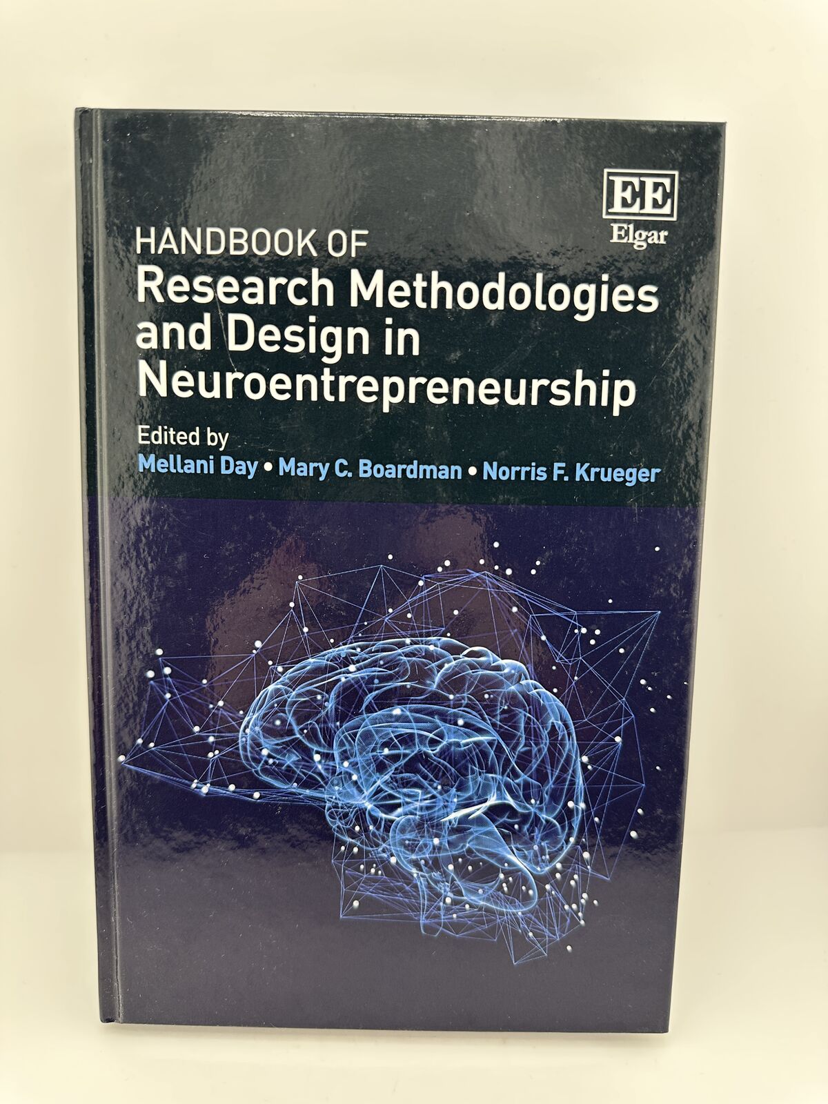 Handbook of Research Methodologies & Design in Neuroentrepreneurship 2017 HC