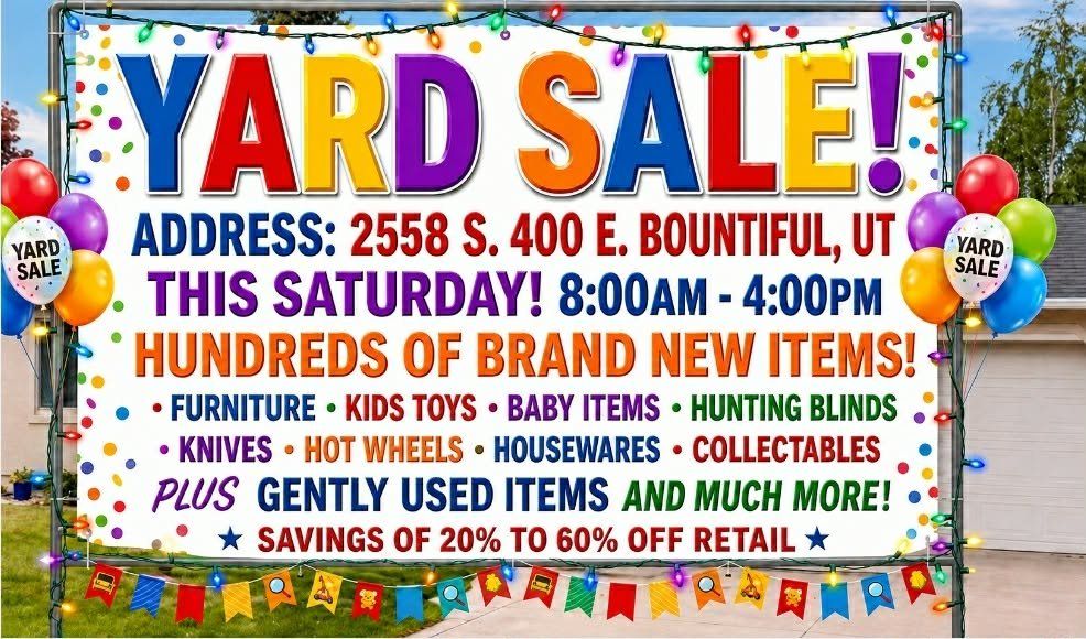 YARD SALE SATURDAY! 2558 S 400 E Bountiful 8-4