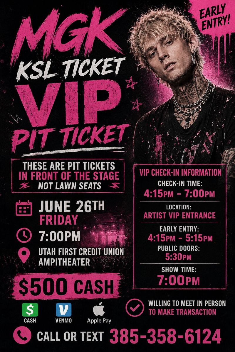 MGK: Machine Gun Kelly VIP Pit Ticket - Utah First Credit Union Amphitheatre - June 26, 7 PM