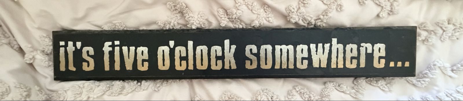 Wooden "It's Five O'Clock Somewhere" Bar Wall Sign 24" x 3.5"