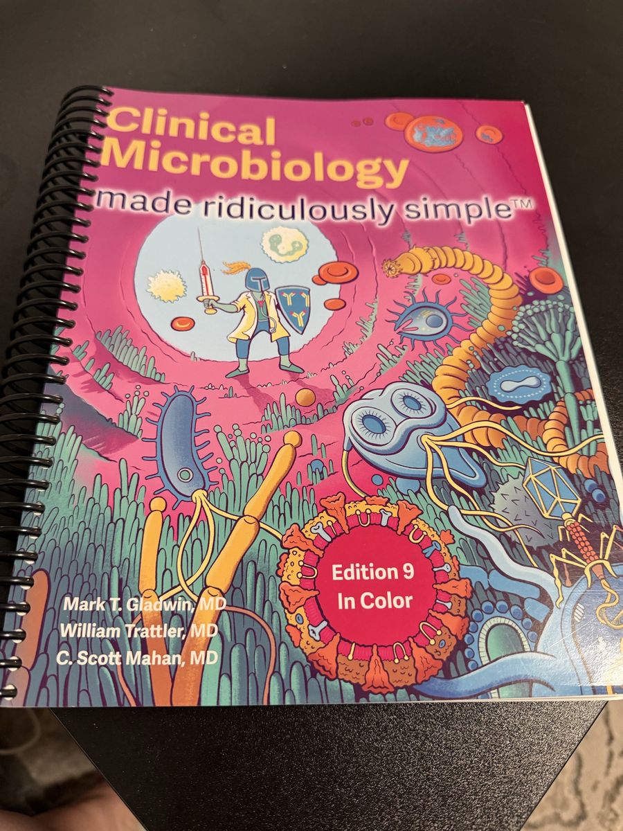 Clinical Microbiology Made Ridiculously Simple, 9th Ed, In Color, by Gladwin, Trattler, Mahan