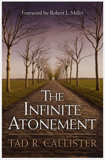 The Infinite Atonement - by - Callister, Ted -
