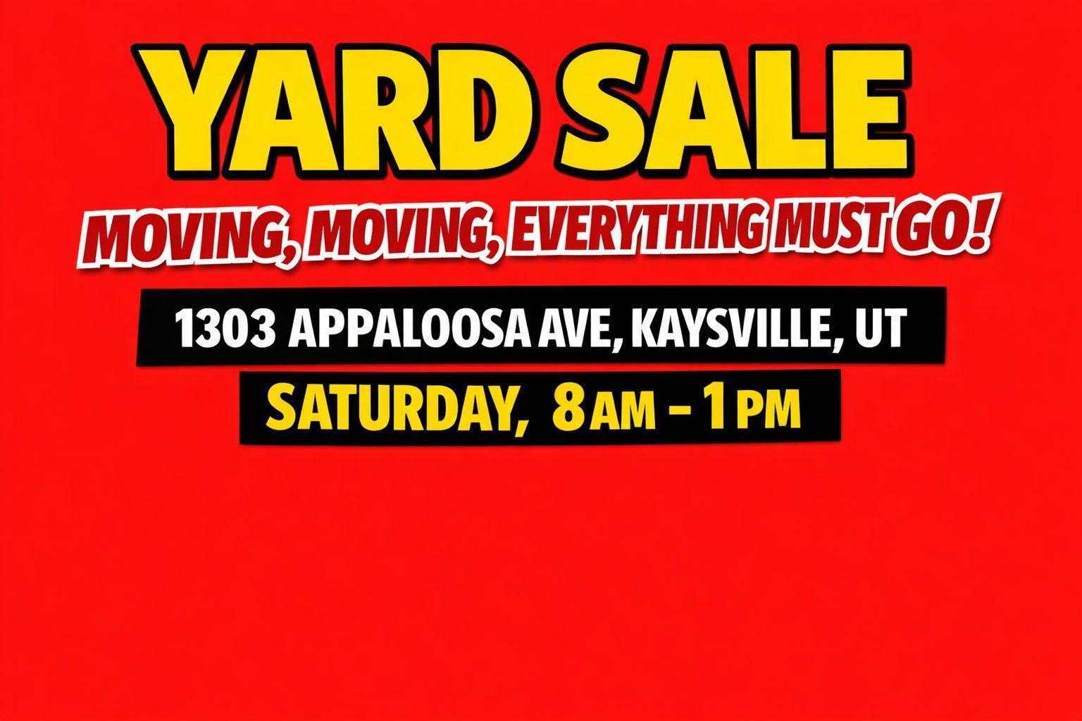 Yard Sale June 13th - 1303 Appaloosa Ave Kaysville