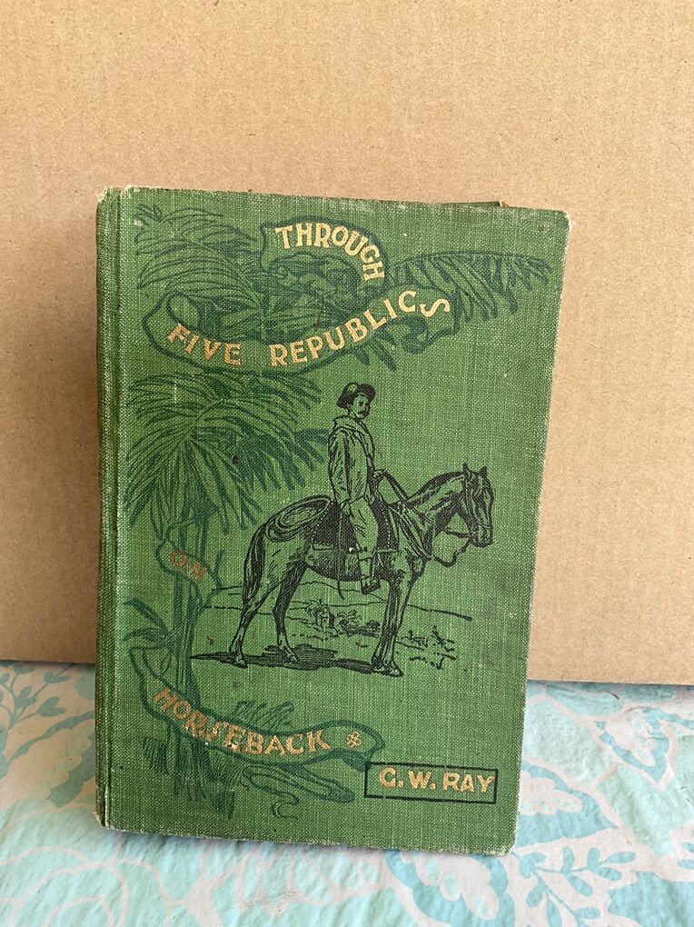 Through Five Republics On Horseback 1921