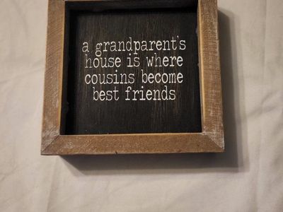 Grandparent's House Box Sign - 'Cousins Become Best Friends' Farmhouse Decor