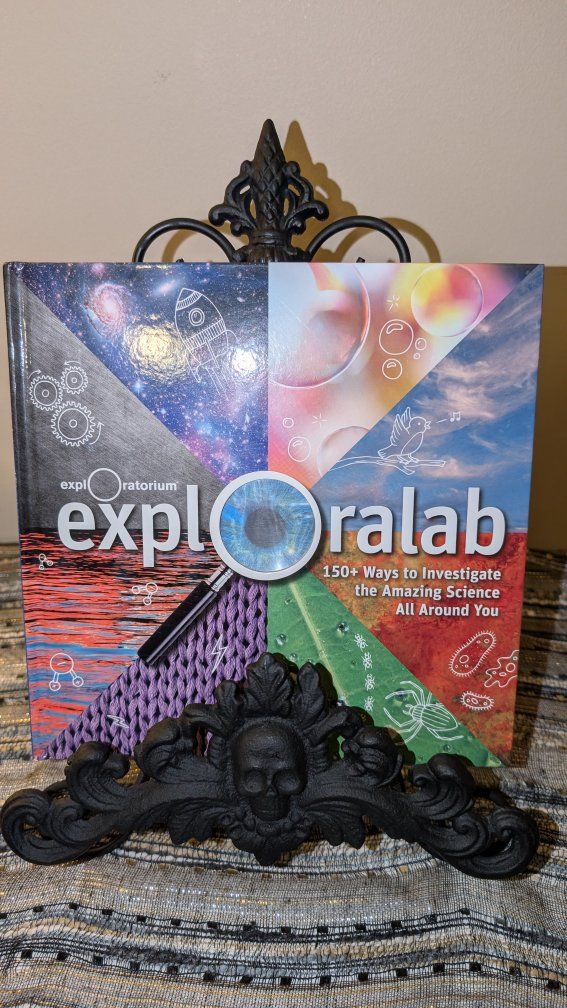 Exploralab: 150+ Ways to Investigate the Amazing S