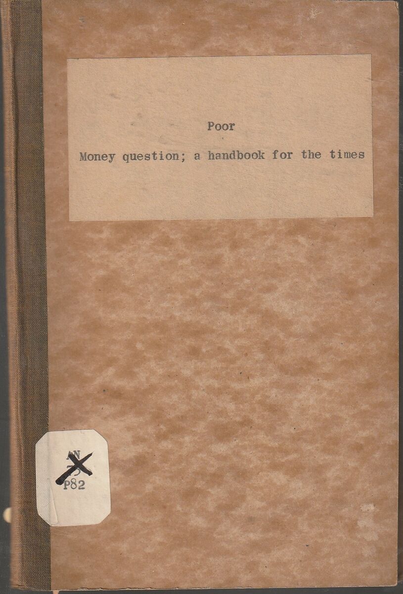 The Money Question; a Handbook for the Times