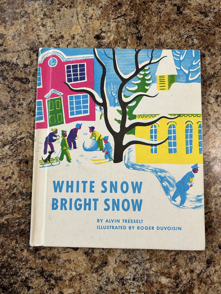 Vintage White Snow, Bright Snow by Alvin Tresselt, Illustrated by Roger Duvoisin - Children's Choice Book Club