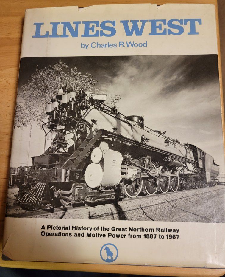 Lines West by Charles R. Wood - Pictorial History of Great Northern Railway