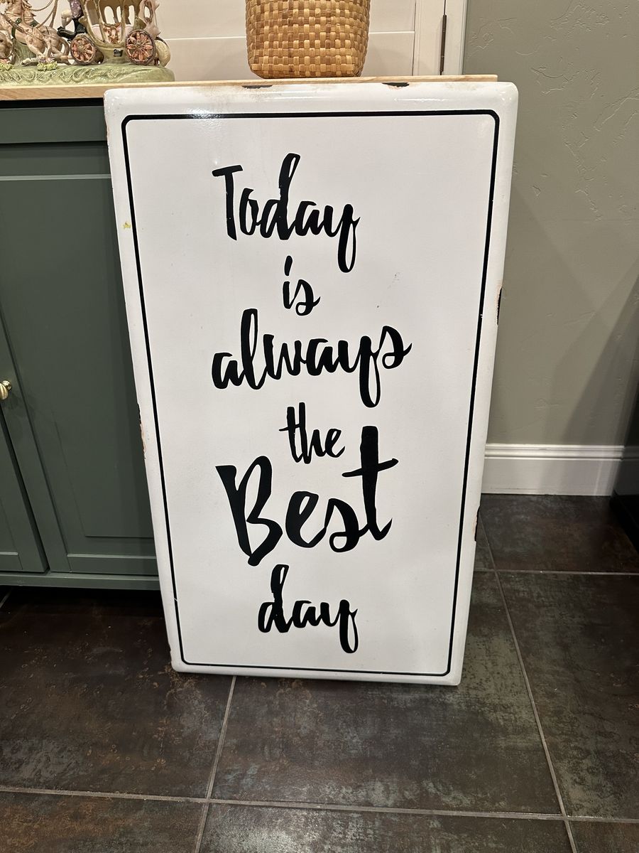 Large Decorative Metal Wall Sign "Today is always the Best day" 20x36 In
