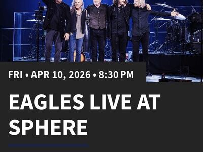 Eagles - Sphere Las Vegas - April 10