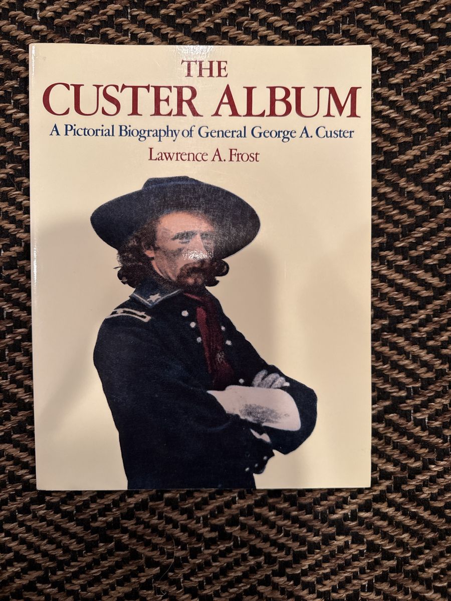 The Custer Album: A Pictorial Biography of General George A. Custer by Lawrence A. Frost