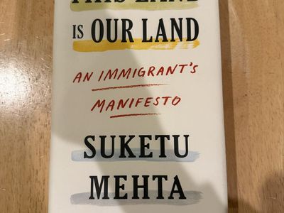 This Land is Our Land by Suketu Mehta