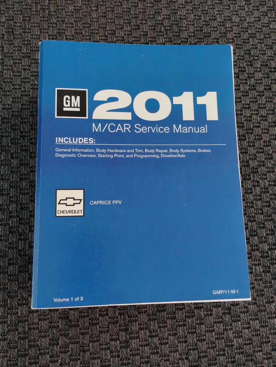 GM 2011 M/CAR Service Manuals Chevrolet Caprice PPV (Volumes 1 to 3)