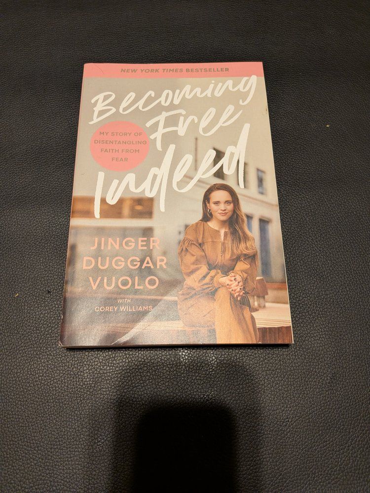 Becoming Free Indeed by Jinger Duggar Vuolo - My Story of Disentangling Faith From Fear