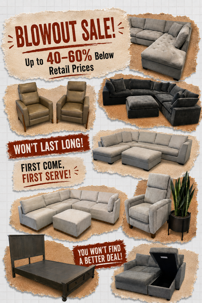 Furniture Blowout Sale | Sectionals, Recliners, Beds & More
