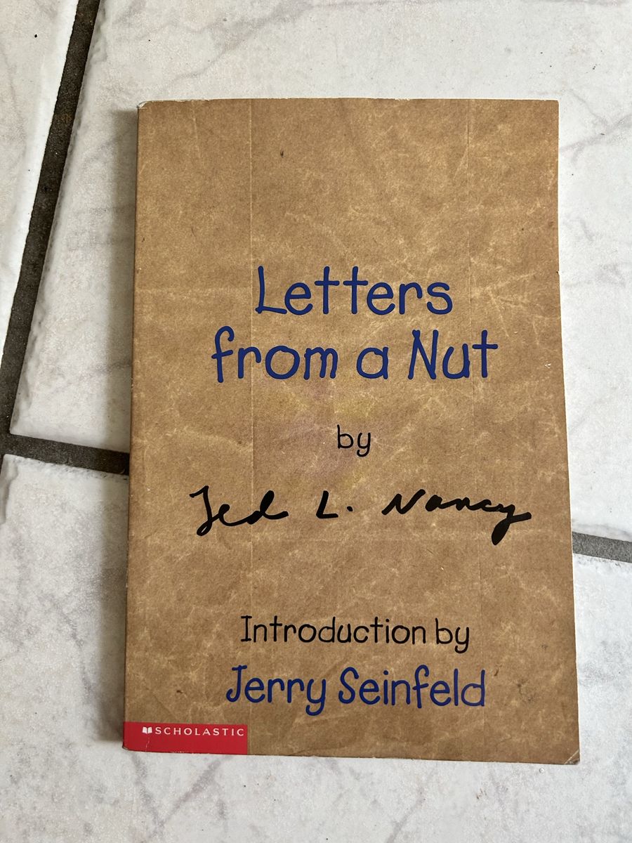 Letters from a Nut by Ted L. Nancy, Introduction by Jerry Seinfeld, Scholastic Edition