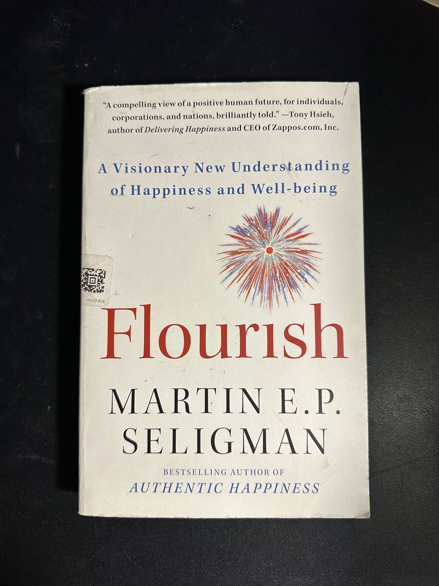 Flourish - A Visionary New Understanding of Happiness and Well-Being by Martin E.P. Seligman
