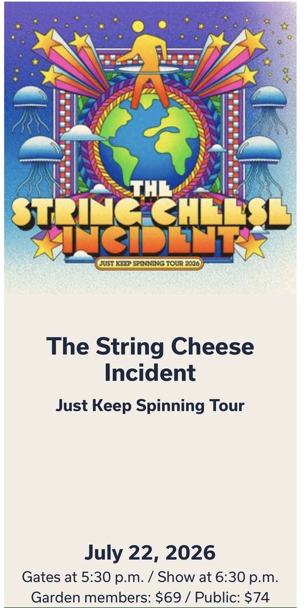 The String Cheese Incident - 2 GA Tickets $130 for two