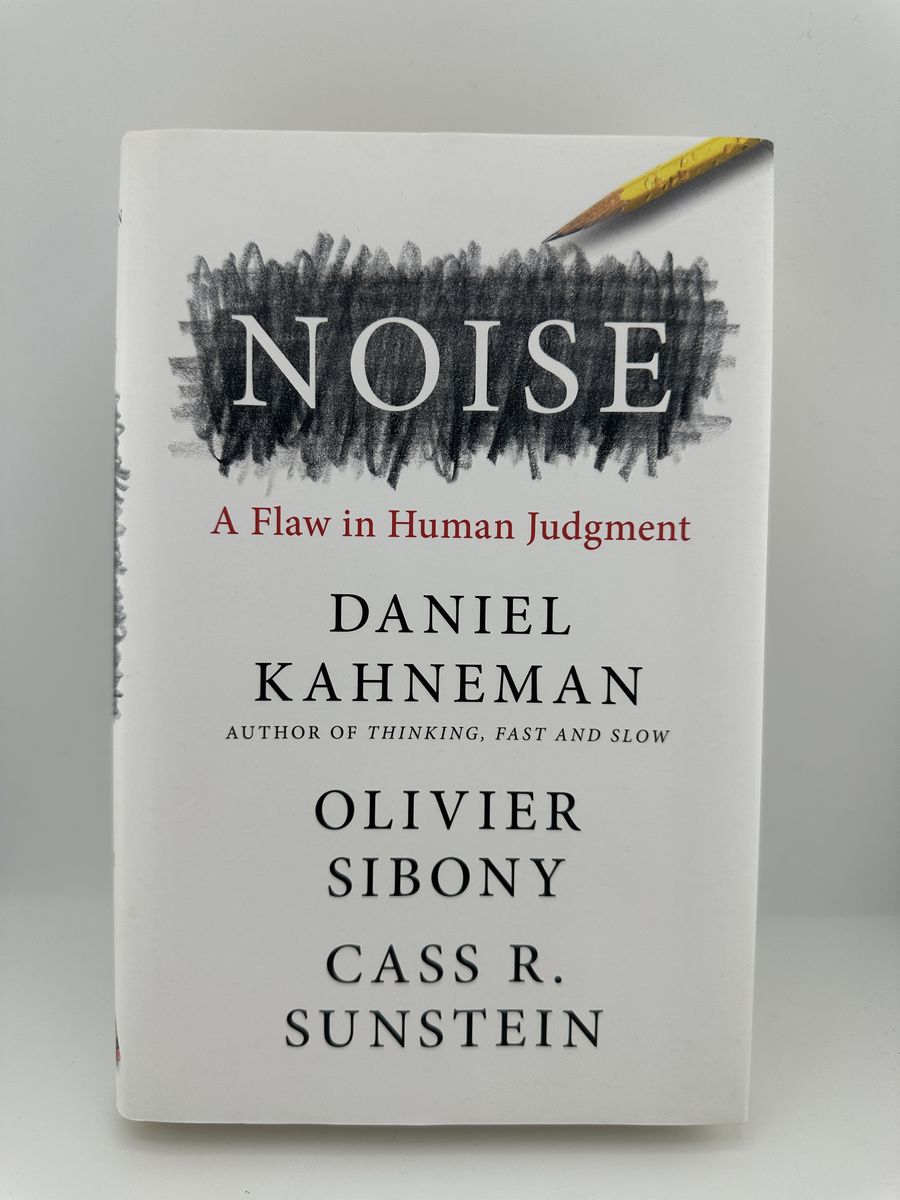 Noise A Flaw in Human Judgment Kahneman Sibony Sunstein Hardcover 2021