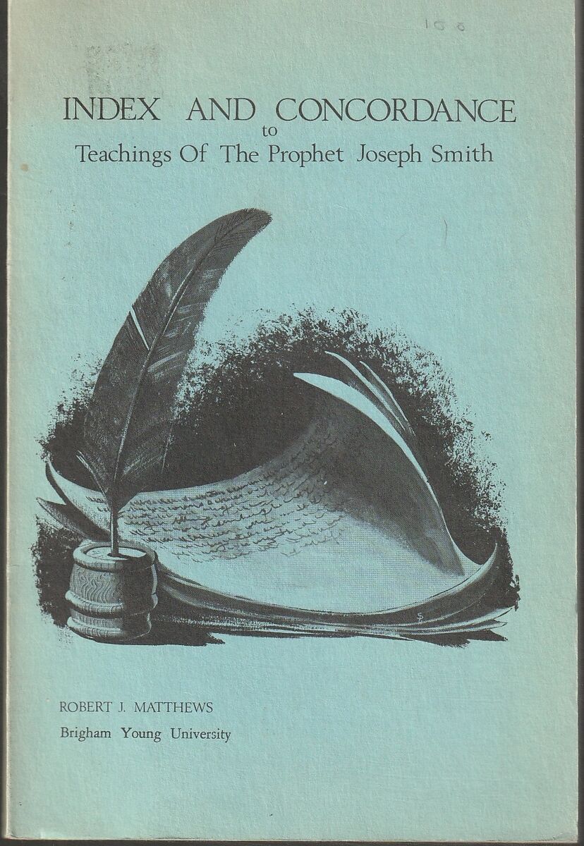 Index and Concordance for the Teachings of the Prophet Joseph Smith