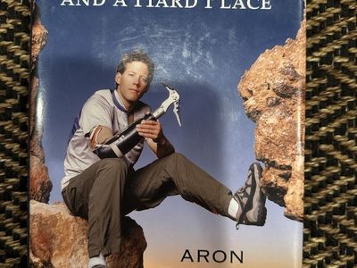 Between a Rock and a Hard Place by Aron Ralston Hardcover Memoir