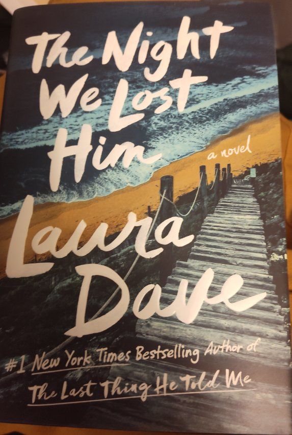 The Night We Lost Him by Laura Dave Hardcover Book