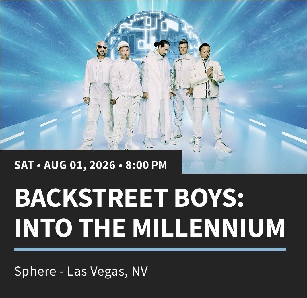 Backstreet Boys: Into the Millennium Concert Ticket - Sphere, Las Vegas - August 1, 2026