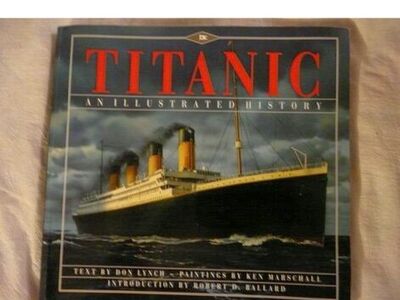 Titanic: An Illustrated History