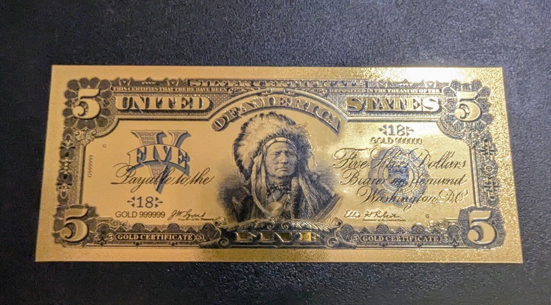 24k GOLD "INDIAN CHIEF" $5 DOLLAR GOLD CERTIFICATE