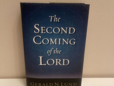 The Second Coming Of The Lord by Gerald N. Lund